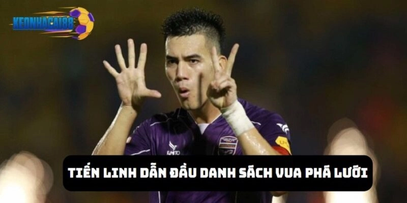 Tiến Linh với phong độ thi đấu cao đang dẫn đầu danh sách vua phá lưới V-League