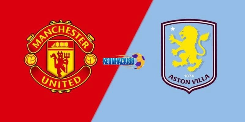 Soi kèo Man United vs Aston Villa, 22h00 ngày 25/5