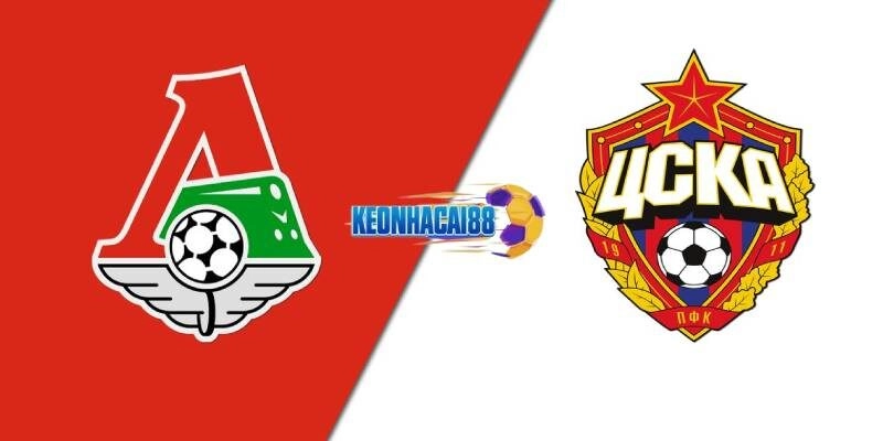 Soi kèo Lokomotiv Moscow vs CSKA Moscow, 0h30 ngày 20/5